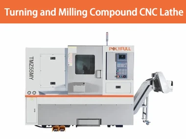 Turning-and-Milling-Compound-CNC-Lathe-Polyfull Turning-and-Milling-Compound-CNC-Lathe-Polyfull
